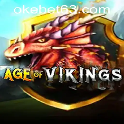 Exploring AgeofViking: The Thrills at OKEBET Casino