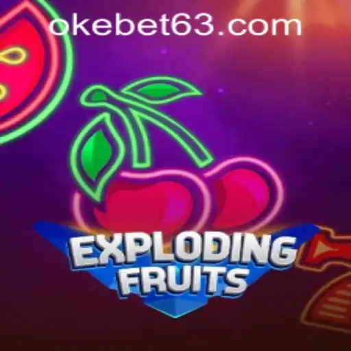 ExplodingFruits: A Thrilling Game Experience at OKEBET Casino