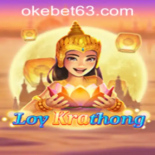 Exploring the Thrills of LoyKrathong at OKEBET Casino
