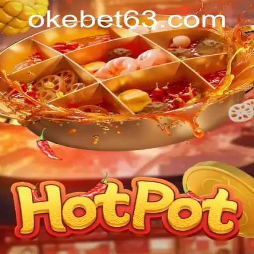 Exploring Hotpot: A New Sensation at OKEBET Casino