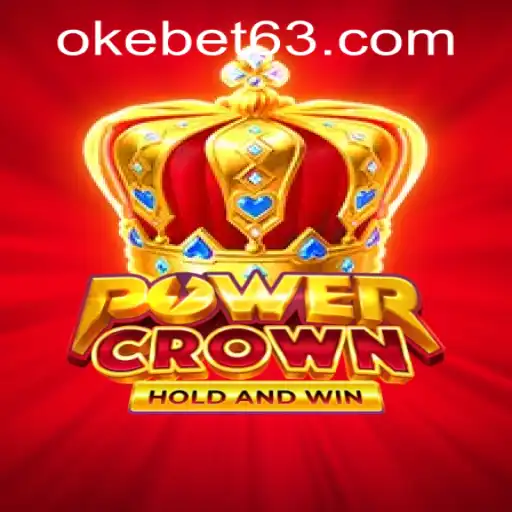 PowerCrown: Unveiling a Stellar Gaming Experience at OKEBET Casino