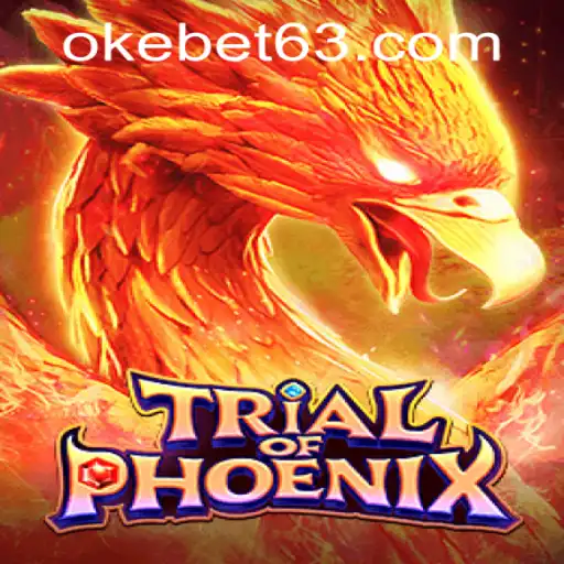Exploring the Thrilling World of TrialofPhoenix at OKEBET Casino